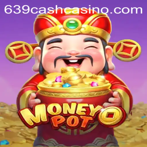 Introduction to MoneyPot: The Thrilling World of 639cash